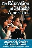 The education of Catholic Americans