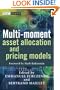 Multi-moment Asset Allocation and Pricing Models (The Wiley Finance Series)