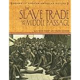 The Slave Trade And the Middle Passage (The Drama of African-American History)