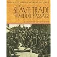 The Slave Trade And the Middle Passage (The Drama of African-American History) by S. Pearl Sharp and Virginia Schomp