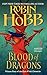 Blood of Dragons: Volume Four of the Rain Wilds Chronicles (Rain Wilds Chronicles, 4)