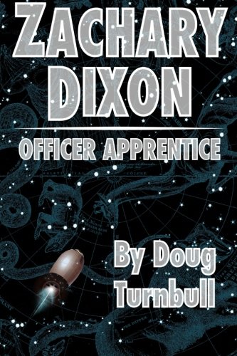 Zachary Dixon: Officer Apprentice (Alien Artifact Stories), by Doug Turnbull