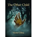 THE OTHER CHILD ~ Victor Olisa