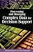 Processing And Managing Complex Data for Decision Support