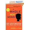 A Whole New Mind: Why Right-Brainers Will Rule the Future