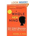 A Whole New Mind: Why Right-Brainers Will Rule the Future