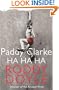 Paddy Clarke, Ha Ha Ha