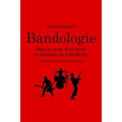 "Bandologie-How to Lead Your Band to Success as a Musician"