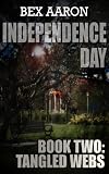 Independence Day, Book Two: Tangled Webs