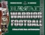Hawaii Warrior Football: A Story of Faith, Hope, and Redemption