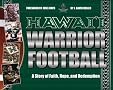 Hawaii Warrior Football: A Story of Faith, Hope, and Redemption