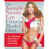 The Jennifer Nicole Lee Fitness Model Diet