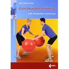 Ganzk�rpertraining: Kraft-Beweglichkeit-Koordination