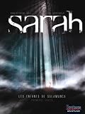 Sarah : Les enfants de Salamanca : Premi�re partie