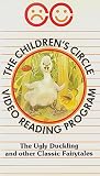 The Children`s Circle Video Reading Program: THE UGLY DUCKLING / THE SWINEHERD / THE STONECUTTER