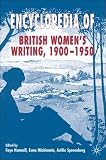 Encyclopedia Of British Women's Writing, 1900-1950