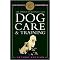 The American Kennel Club Dog Care and Training (Illustrated) (Paperback)
