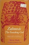 Zalmoxis, the vanishing god : comparative studies in the religions and folklore of Dacia and Eastern Europe