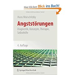 Angstst�rungen: Diagnostik, Konzepte, Therapie, Selbsthilfe