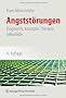 Angstst�rungen: Diagnostik, Konzepte, Therapie, Selbsthilfe