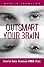 Outsmart Your Brain! How to Make Success Feel Easy