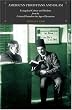 American Christians and Islam: Evangelical Culture and Muslims from the Colonial Period to the Age of Terrorism