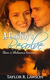 A Cowboy's Resolve: A Clean & Wholesome Romance (Book 1) (A Cowboy's Resolve: Clean & Wholesome Romance Series)