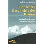 Eine kurze Geschichte des Klimas: Von der Entstehung der Erde bis heute