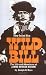 They Called Him Wild Bill: The Life and Adventures of James Butler Hickok