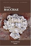 Euripides' Bacchae: Translation, Introduction and Notes (Focus Classical Library)