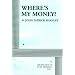 Where's My Money?