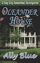 Oleander House: Bay City Paranormal Investigation Book 1