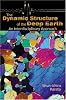 The Dynamic Structure of the Deep Earth: An Interdisciplinary Approach