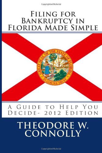 Filing for Bankruptcy in Florida Made Simple: A Guide to Help You Decide
