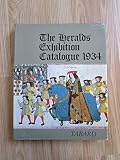 Heralds' Commemorative Exhibition, 1484-1934, held at the College of Arms : enlarged and illustrated catalogue