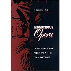 Monstrous Opera: Rameau and the Tragic Tradition (Princeton Studies in Opera)