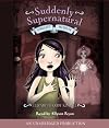 Suddenly Supernatural Book 3: Unhappy Medium (Suddenly Supernatural)
