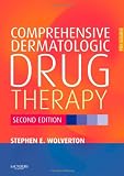 Comprehensive Dermatologic Drug Therapy, 2e (Wolverton, Comprehensive Dermatologic Drug Therapy)