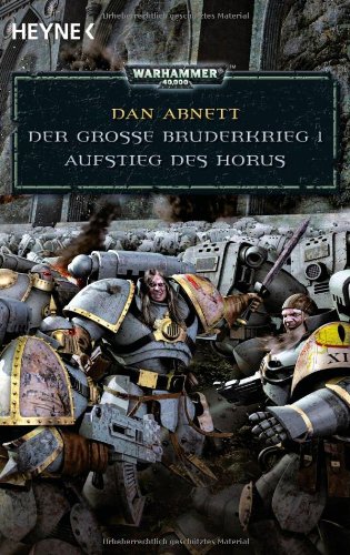 Cover image : Warhammer 40.000. Der grosse Bruderkrieg 1. Aufstieg des Horus