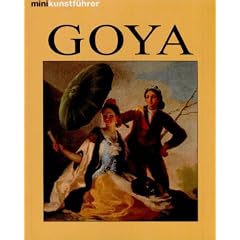 Minikunstf�hrer Francisco de Goya. Leben und Werk