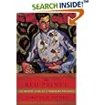 The Red Prince: The Secret Lives of a Habsburg Archduke