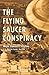 The Flying Saucer Conspiracy