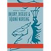 Injury, Disease, and Equine Nursing: Injury, Disease, Equine Nursing (Essential Equine Studies) (Bk. 3)