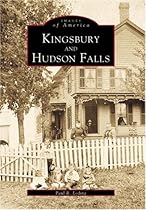 Kingsbury and  Hudson Falls (NY)  (Images of America)