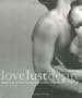 Love Lust Desire: Masterpieces of Erotic Photography for Couples