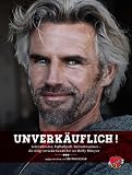 Produkt-Bild: Unverk&auml;uflich: Schulabbrecher, Fussballprofi, Weltunternehmer. Die v&ouml;llig verr&uuml;ckte Geschichte von Bobby Dekeyser