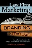 Law Firm Marketing: How to Promote Your Law Firm Without Looking Like an Ambulance Chaser
