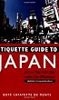 Etiquette Guide to Japan: Know the Rules that Make the Difference!