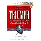 Triumph: The Power and the Glory of the Catholic Church by H. W. Crocker III