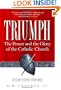 Triumph: The Power and the Glory of the Catholic Church